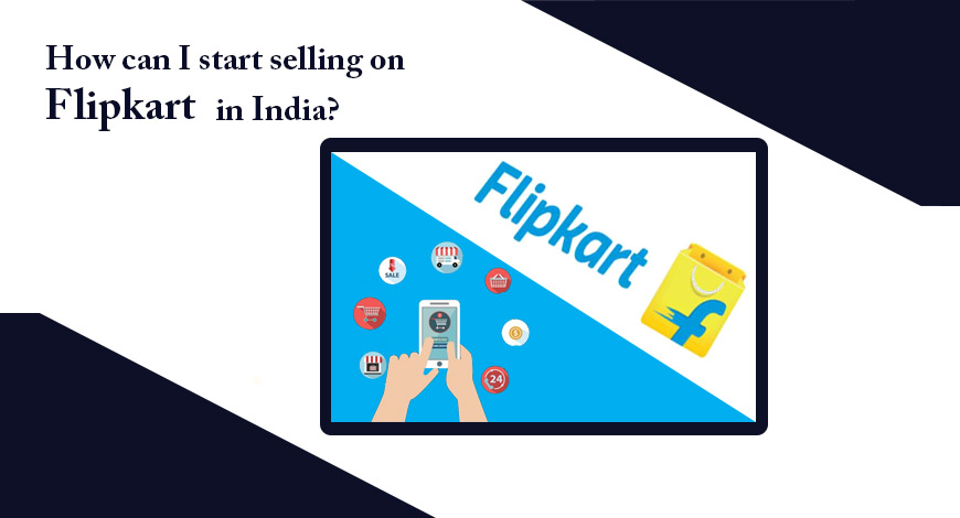 How To start selling on Flipkart | Beginners Guide